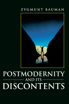 zygmunt-bauman-postmodernity-and-its-discontents.pdf